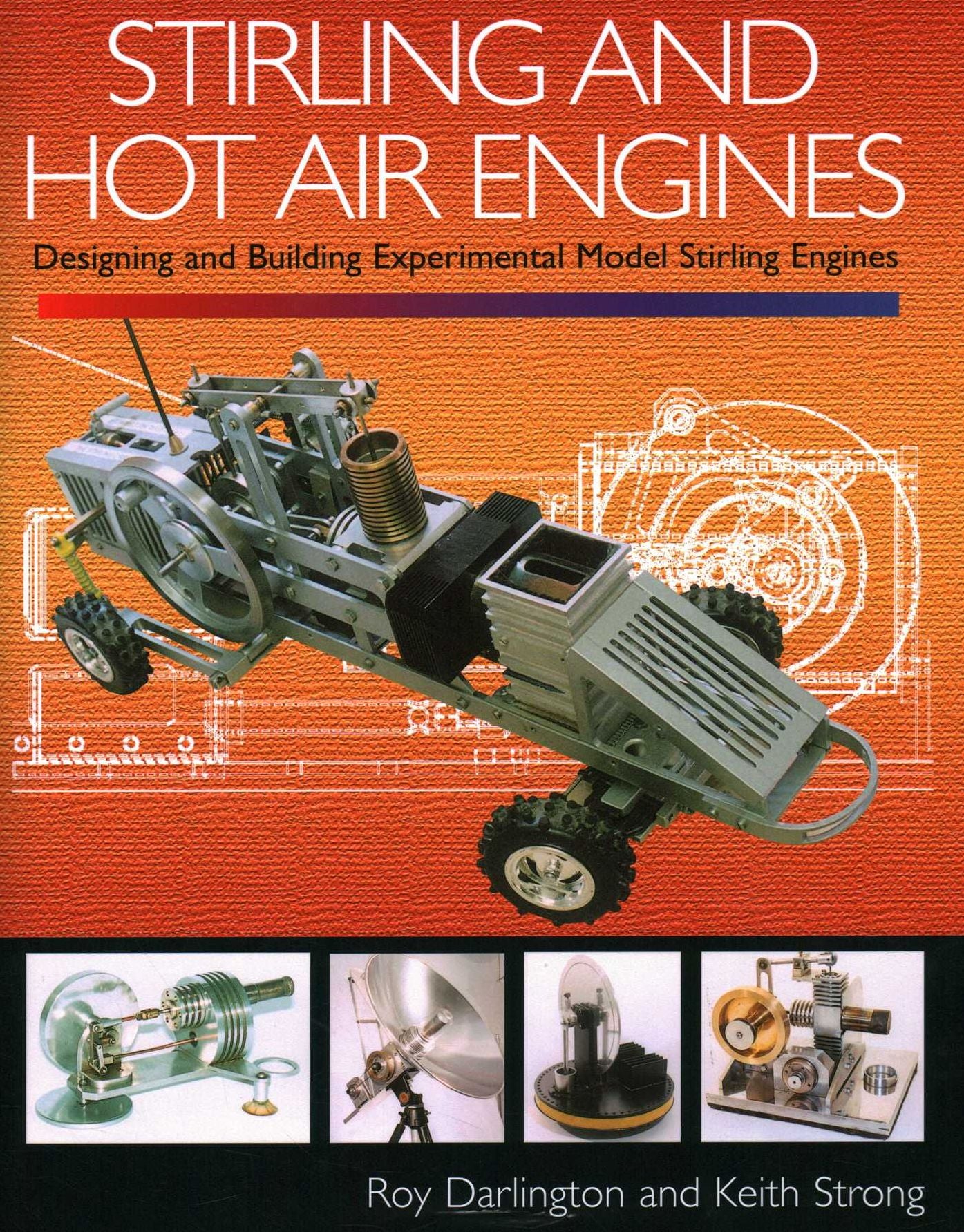 Stirling and Hot Air Engines: Designing and Building Experimental Model Stirling Engines