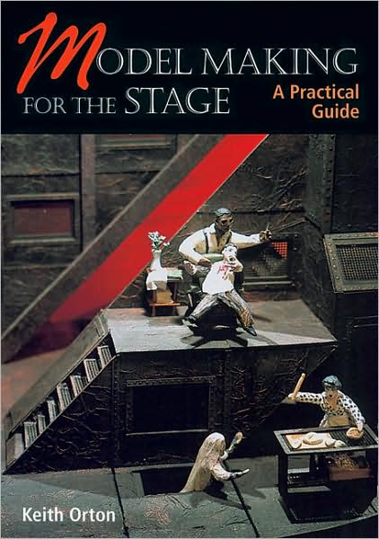 Model Making for the Stage: A Practical Guide