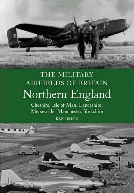 Military Airfields of Britain: Northern England