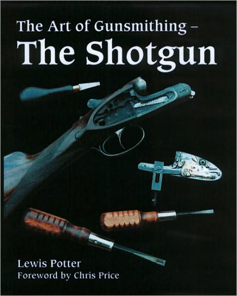 Art of the Gunsmith: The Shotgun