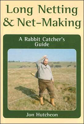 Long Netting and Net-Making: A Rabbit Catcher's Guide