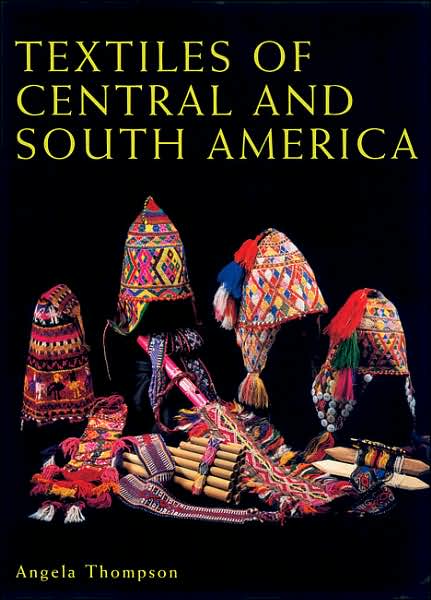 Textiles of Central and South America