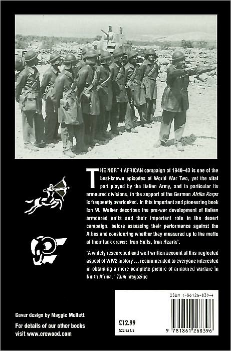 Iron Hulls Iron Hearts: Mussolini's Elite Armoured Divisions in North Africa