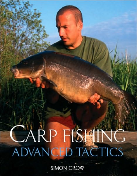 Carp Fishing Advanced Tactics