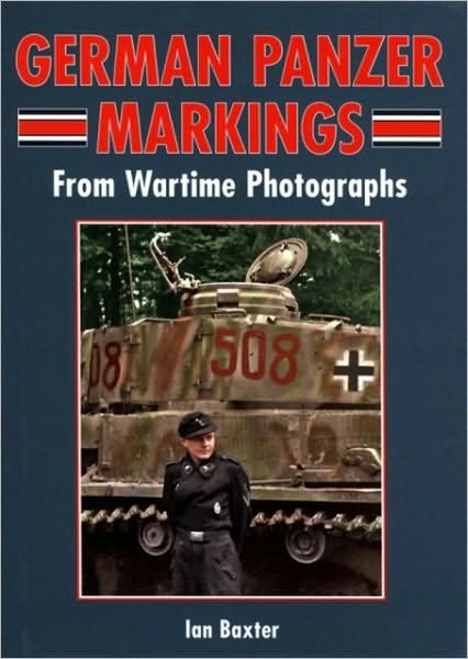 German Panzer Markings: From Wartime Photographs