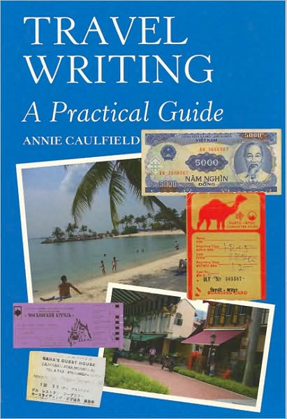 Travel Writing: A Practical Guide