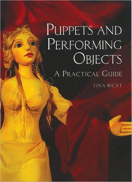 Puppets and Performing Objects: A Practical Guide