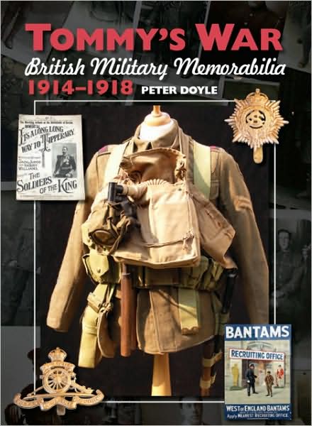 Tommy's War: British Military Memorabilia, 1914-1918