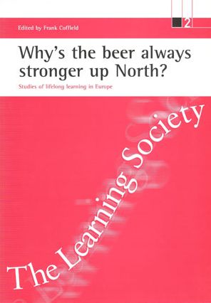 Why's the beer always stronger up North?: Studies of lifelong learning in Europe
