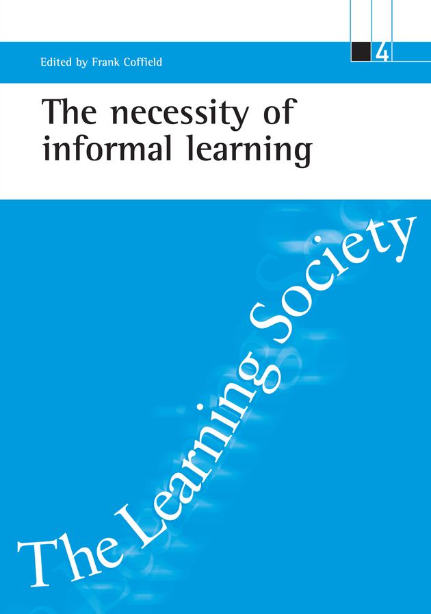 Necessity of Informal Learning