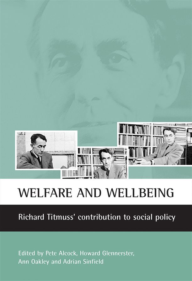 Welfare and Well-Being: Richard Titmuss Contribution to Social Policy