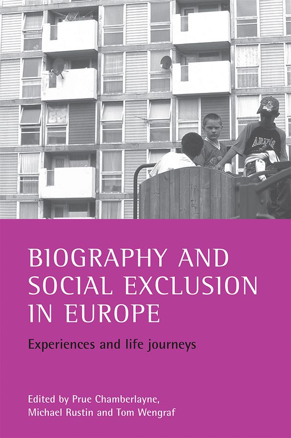 Biography and Social Exclusion in Europe: Experiences and Life Journeys