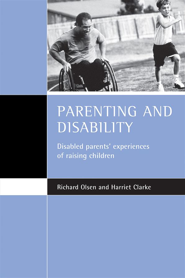 Parentning and Disability: Disabled Parents' Experiences of Raising Children