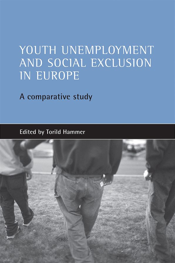 Youth Unemployment and Social Exclusion in Europe: A Comparative Study