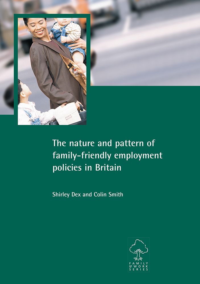 Nature and pattern of family-friendly employment policies in Britain