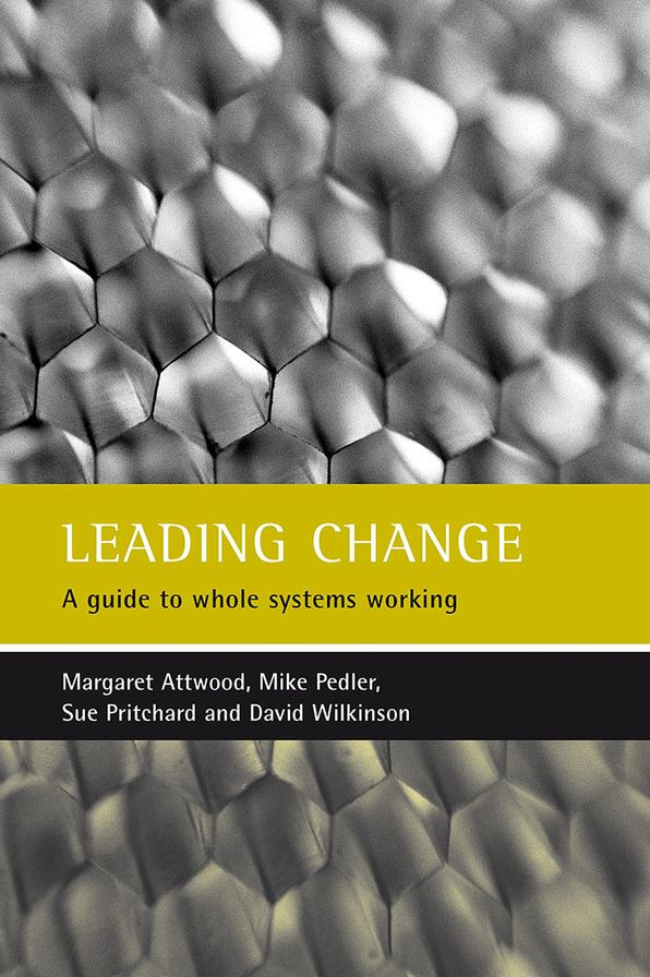 Leading Change: A Guide to Whole Systems Working