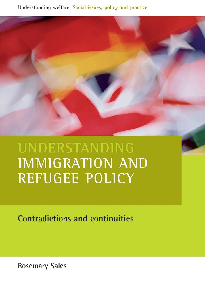 Understanding Immigration and Refugee Policy: Contradictions and Continuities