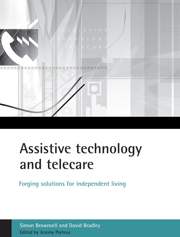Assistive Technology and Telecare: Forging Solutions for Independent Living