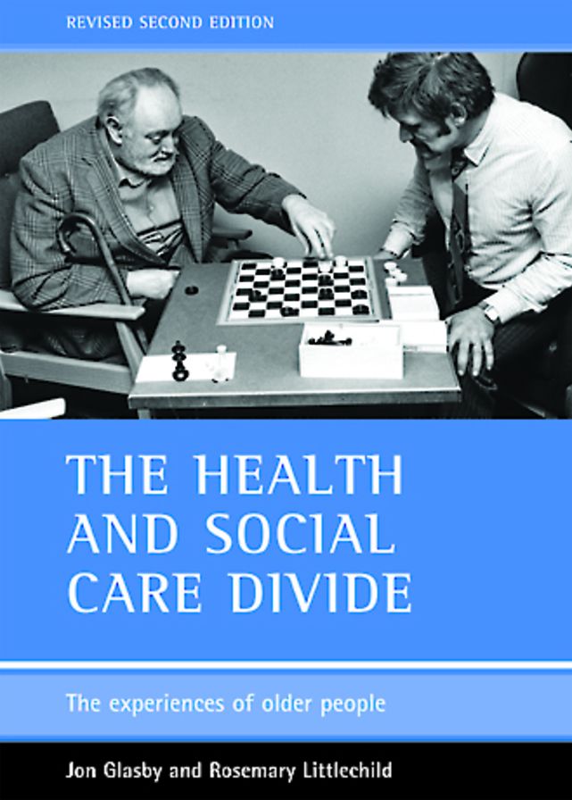 The Health and Social Care Divide: The Experiences of Older People