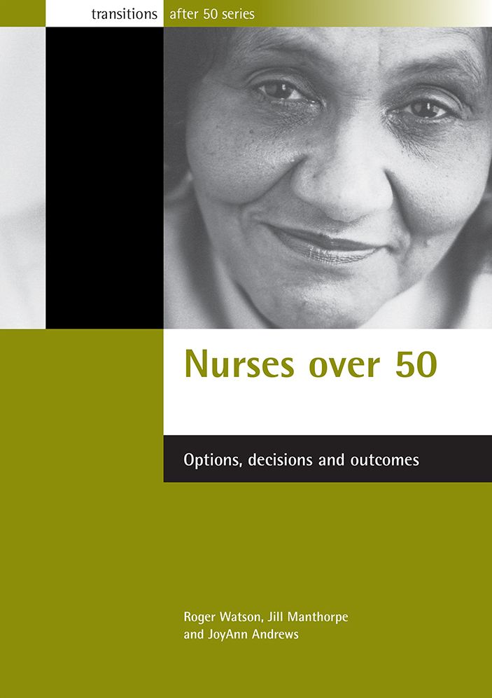 Nurses over 50: Options, Decisions and Outcomes