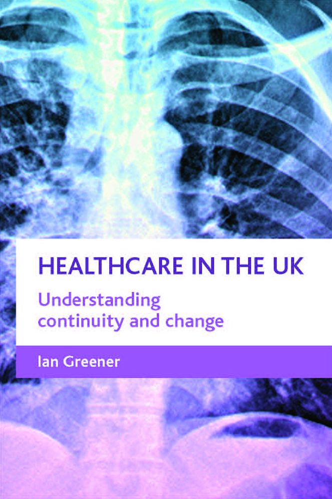Continuity and change in the NHS: Understanding healthcare in the UK