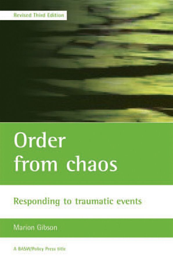 Order from chaos: Responding to traumatic events (3rd edition)