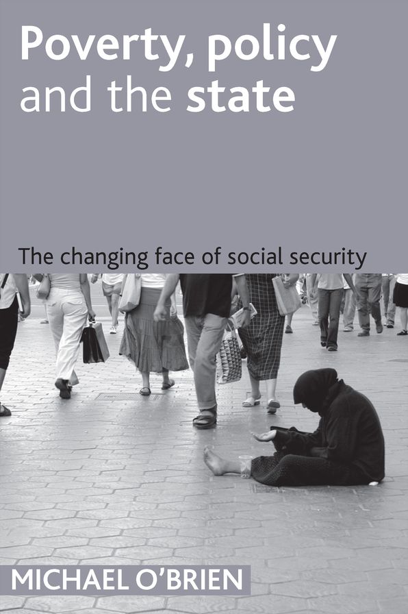 Poverty, policy and the state: The changing face of social security