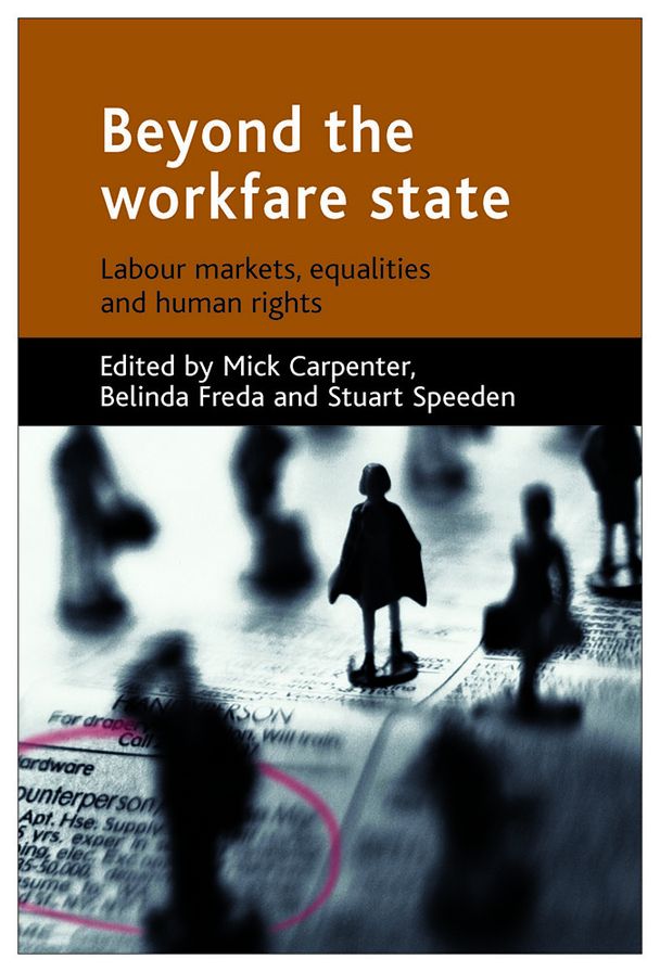 Beyond the Workfare State: Labour Markets, Equality and Human Rights