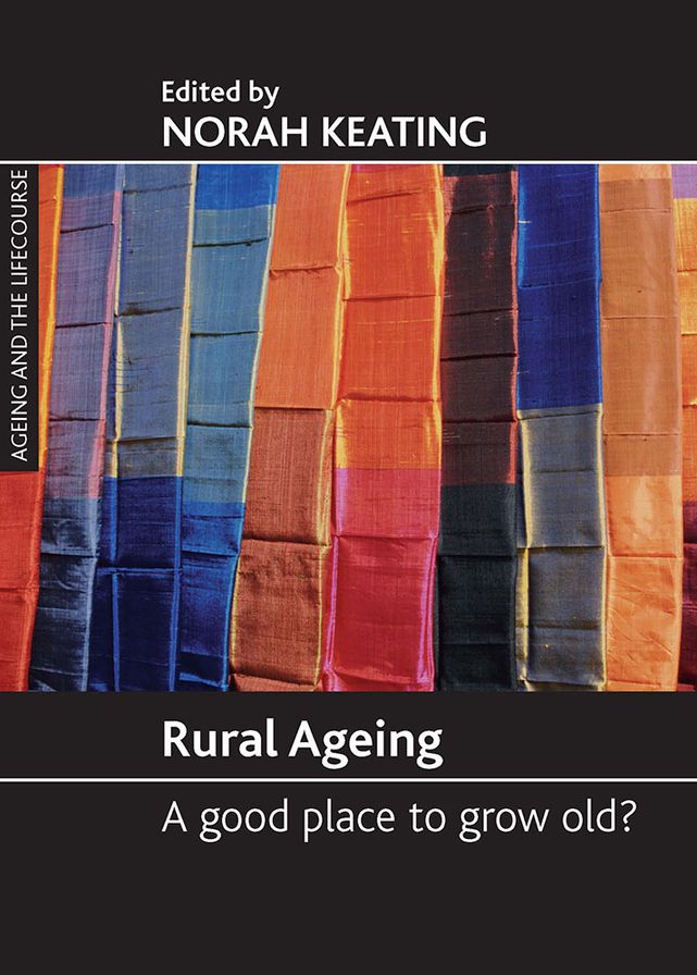 Rural Ageing: A Good Place to Grow Old?