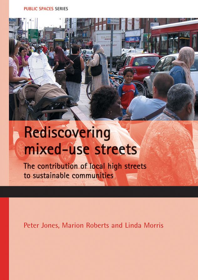 Reassessing Mixed-Use Streets: The Contribution of Local High Streets to Future Sustainable Communities