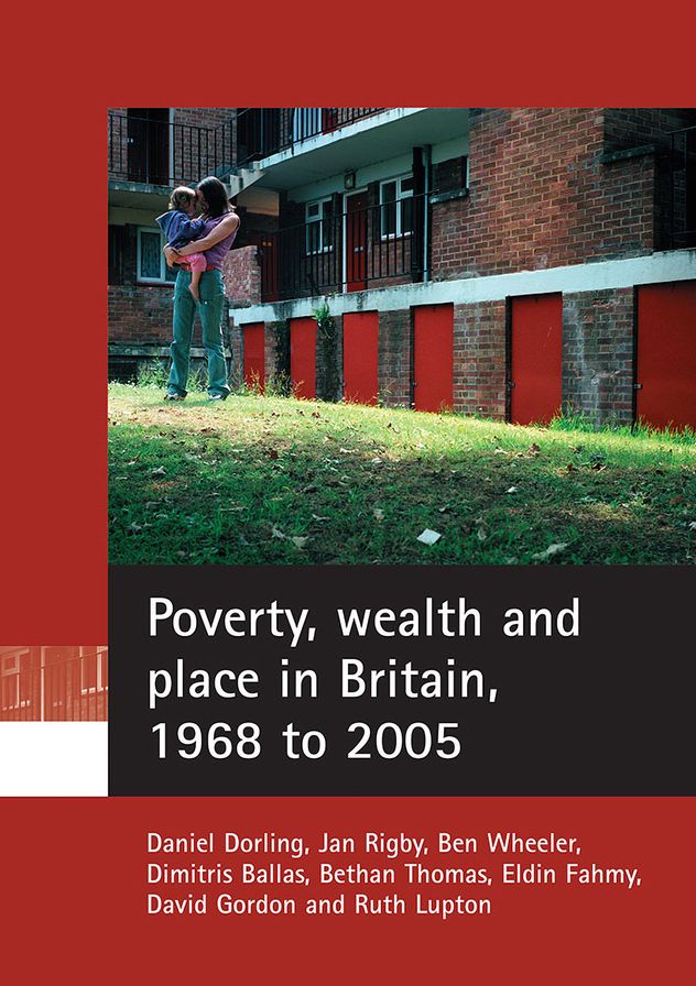 Poverty, Wealth and Place in Britain, 1968-2005