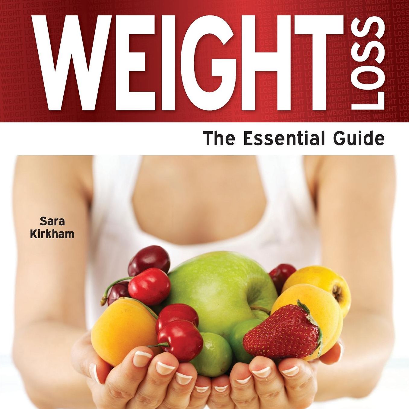 Weight Loss - The Essential Guide