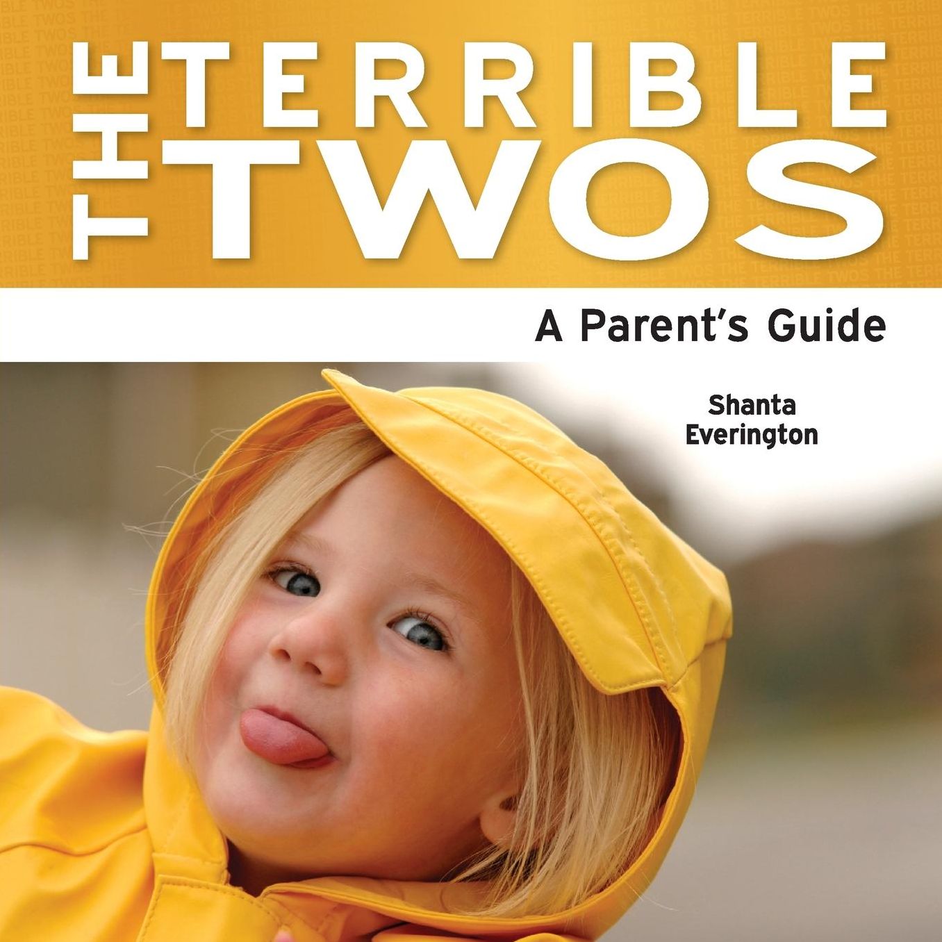 The Terrible Twos - A Parent's Guide