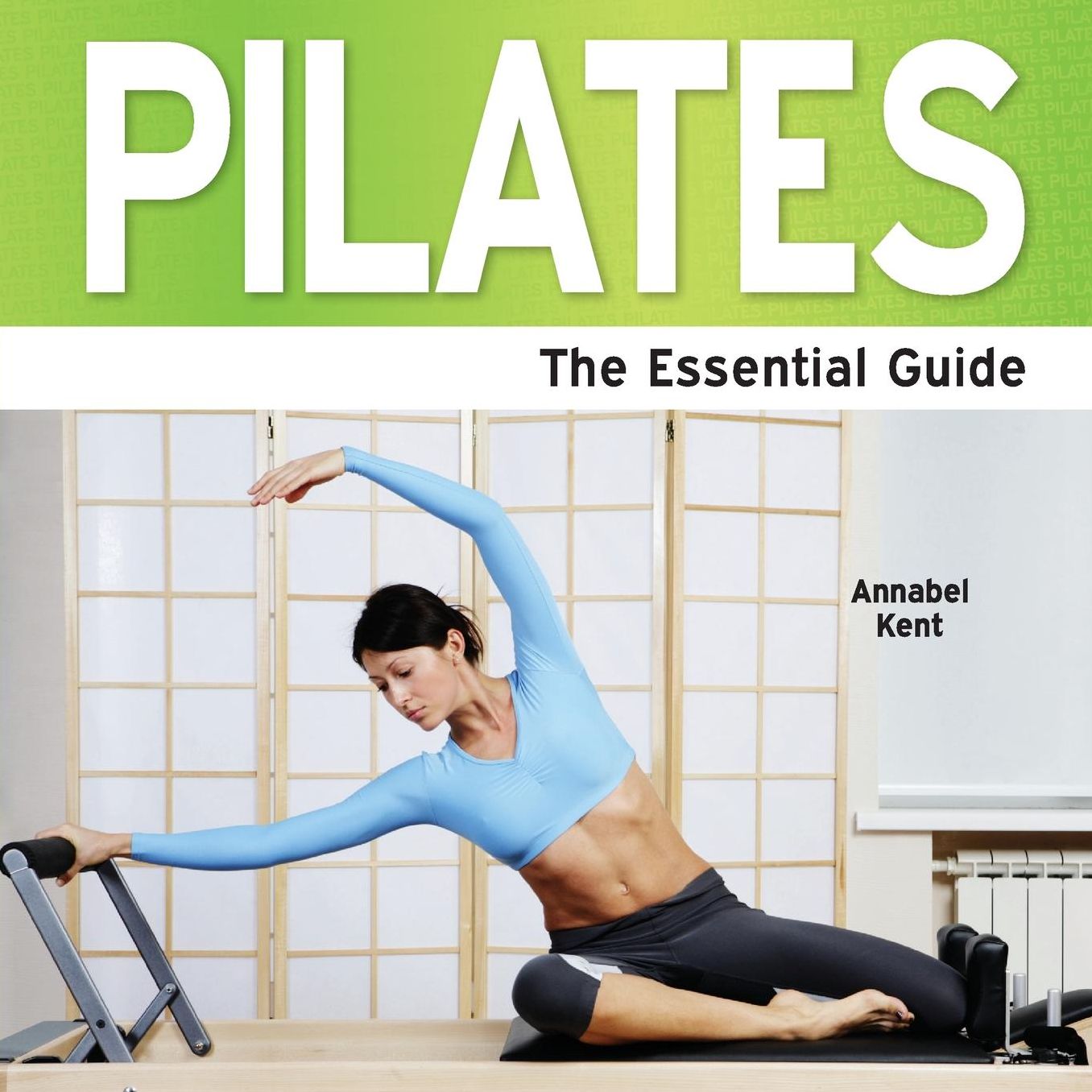 Pilates - The Essential Guide