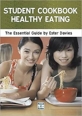 Student Cookbook: Healthy Eating: The Essential Guide