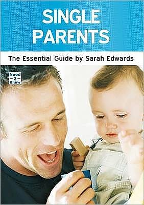 Single Parents: The Essential Guide