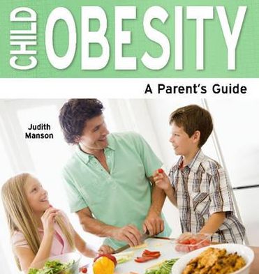 Child Obesity - A Parent's Guide