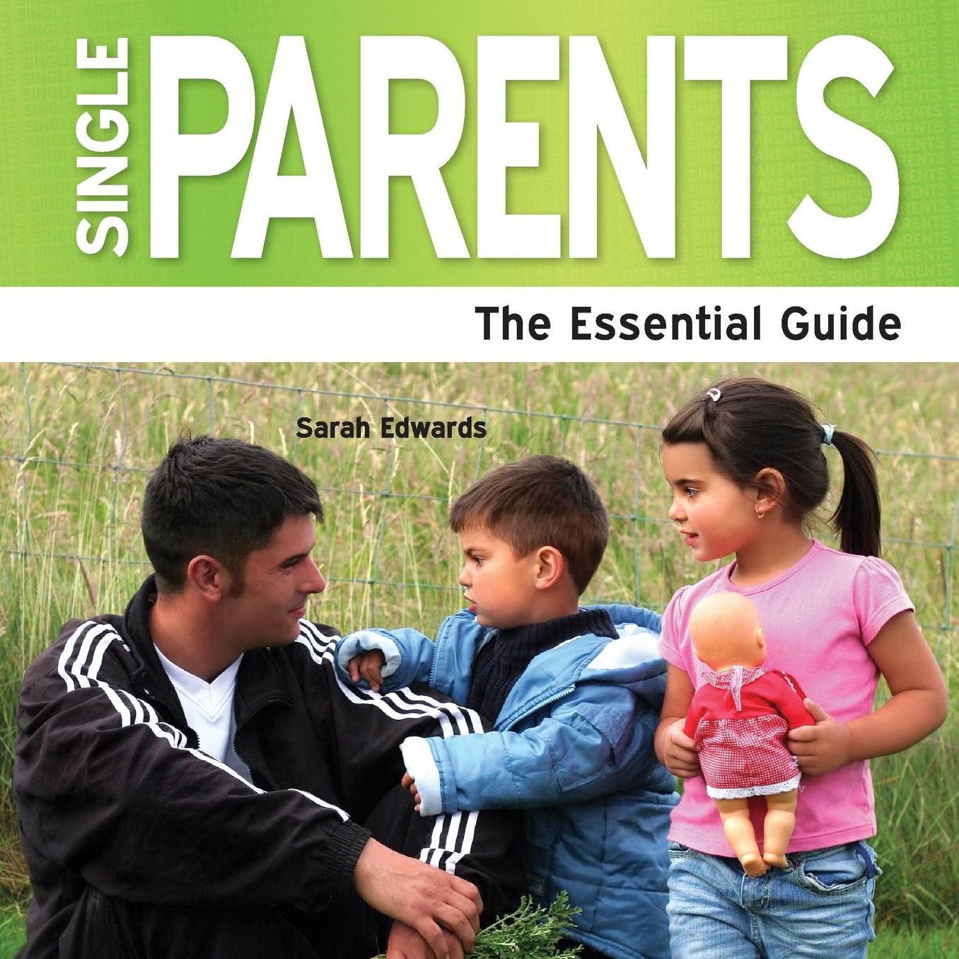 Single Parents - The Essential Guide