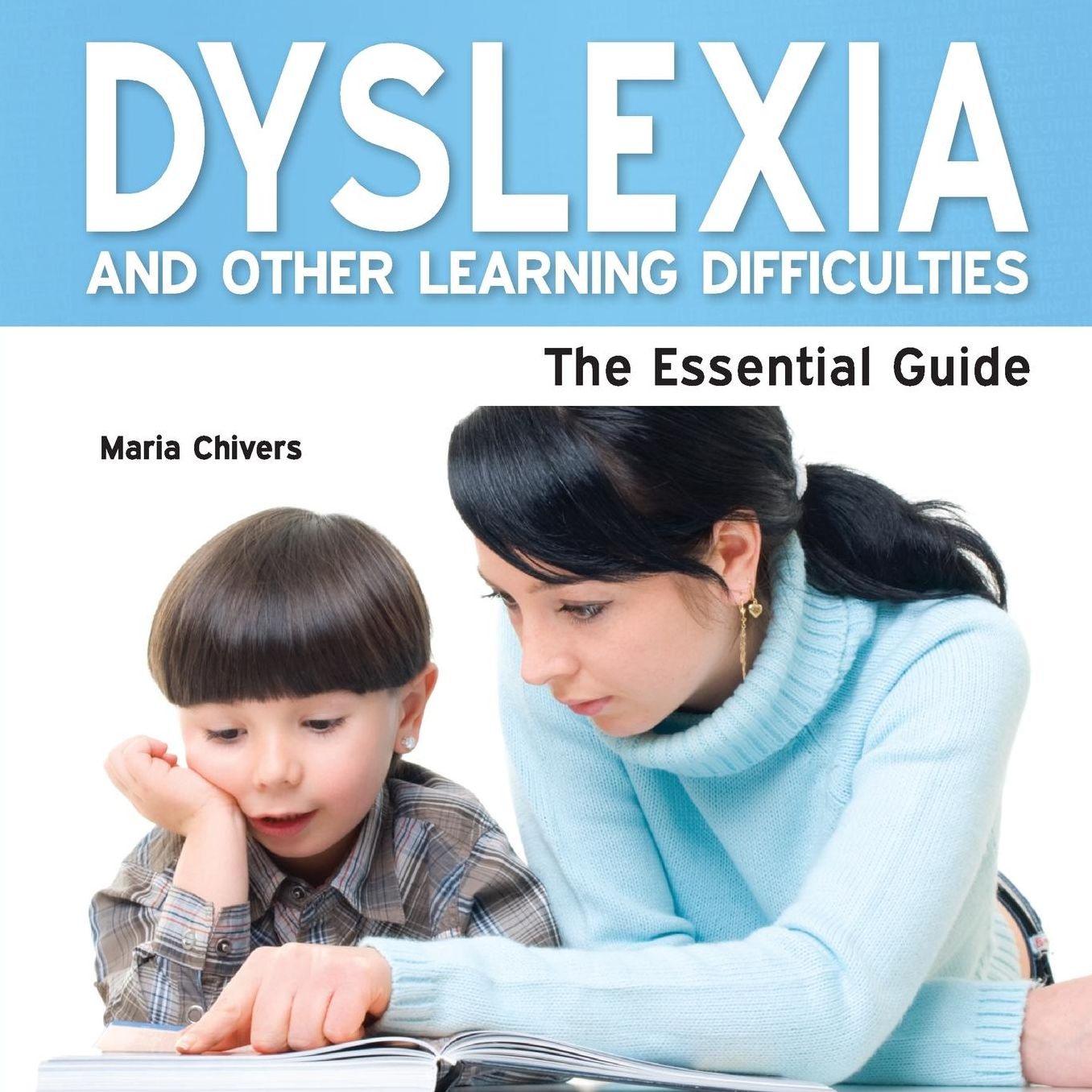 Dyslexia - The Essential Guide