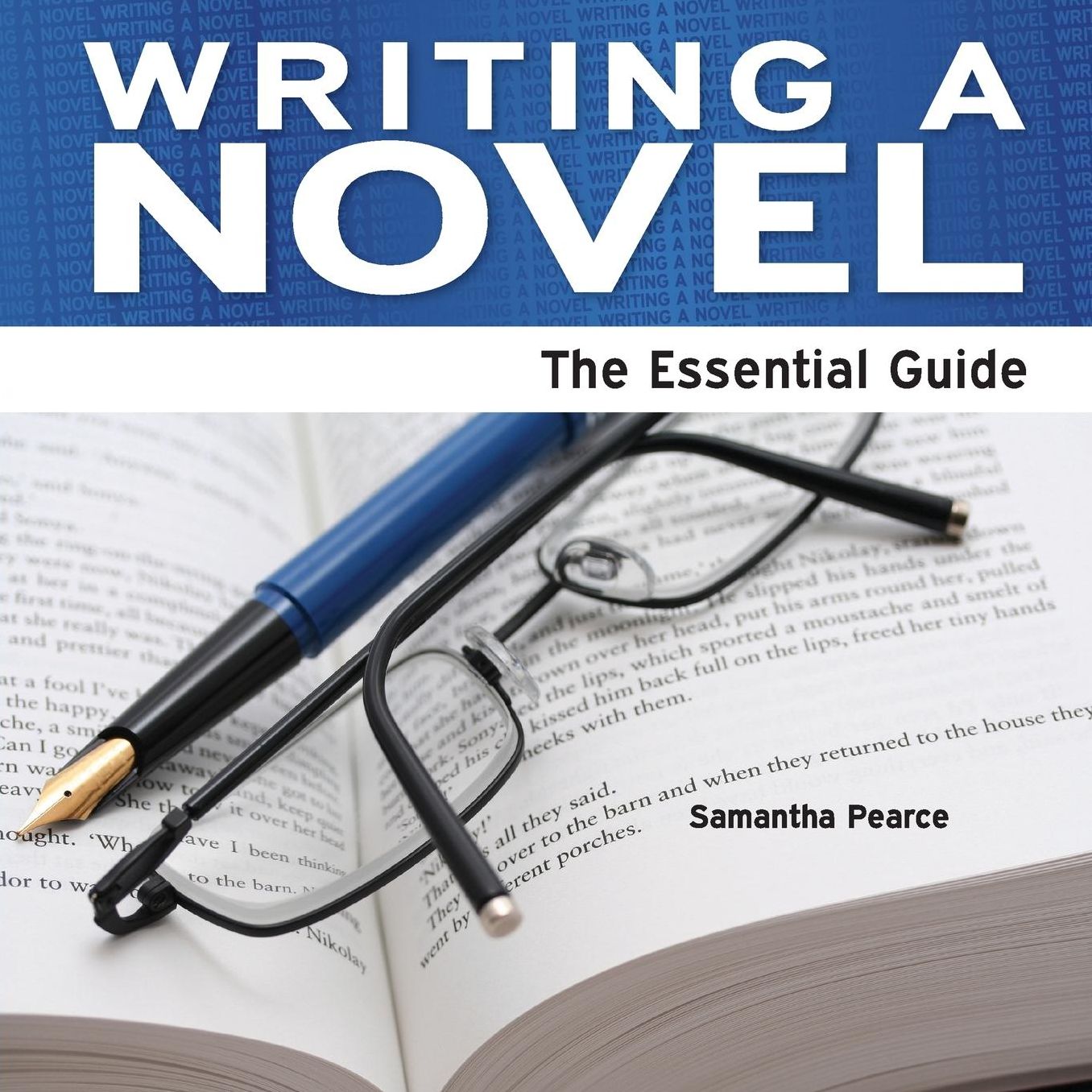 Writing a Novel - The Essential Guide