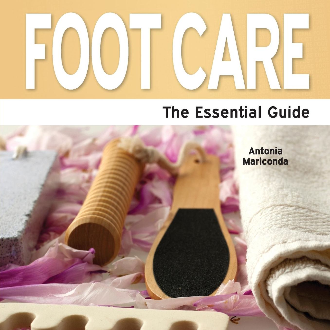 Foot Care - The Essential Guide