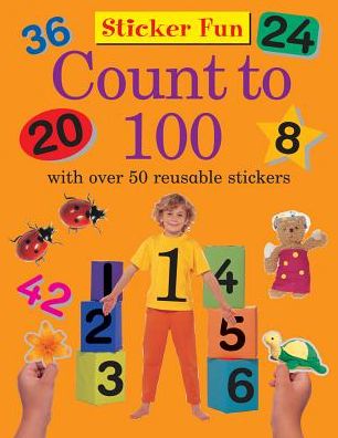 Sticker Fun: Count to 100: With over 50 reusable stickers