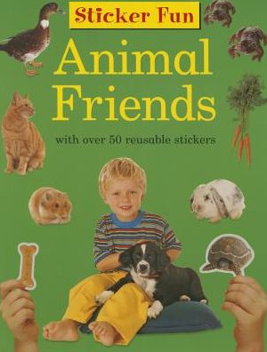 Sticker Fun: Animal Friends: With Over 50 Reusable Stickers