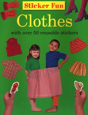 Sticker Fun: Clothes: With Over 50 Reusable Stickers