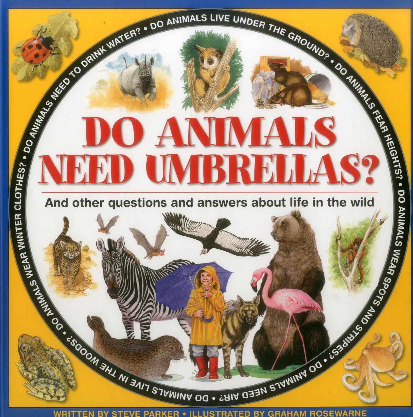 Do Animals Need Umbrellas?: And Other Questions And Answers About Life In The Wild