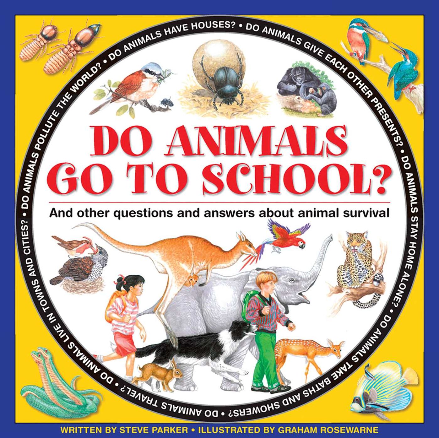 Do Animals Go To School?: And Other Questions And Answers About Animal Survival
