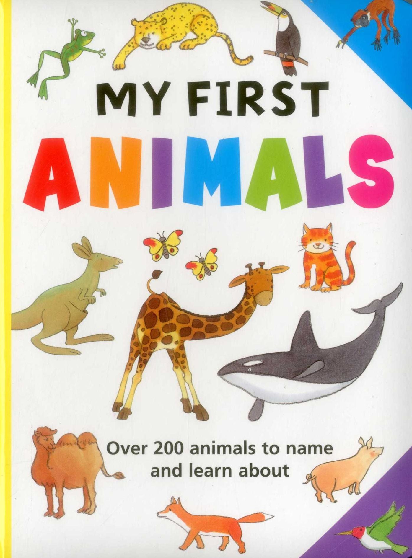 My First Animals: Over 200 Animals To Name And Learn About