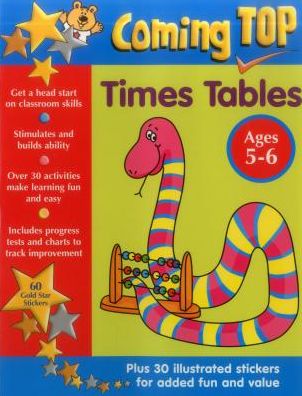 Coming Top: Times Tables Ages 5-6: Get A Head Start On Classroom Skills - With Stickers!