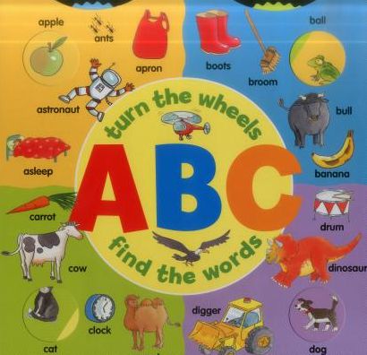 Turn the Wheels: ABC: Turn The Wheels; Find The Words