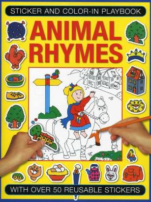 Sticker and Color-in Playbook: Animal Rhymes: With Over 50 Reusable Stickers